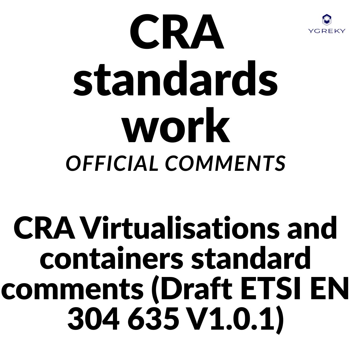 CRA Virtualisations and containers standard comments (Draft ETSI EN 304 635 V1.0.1)