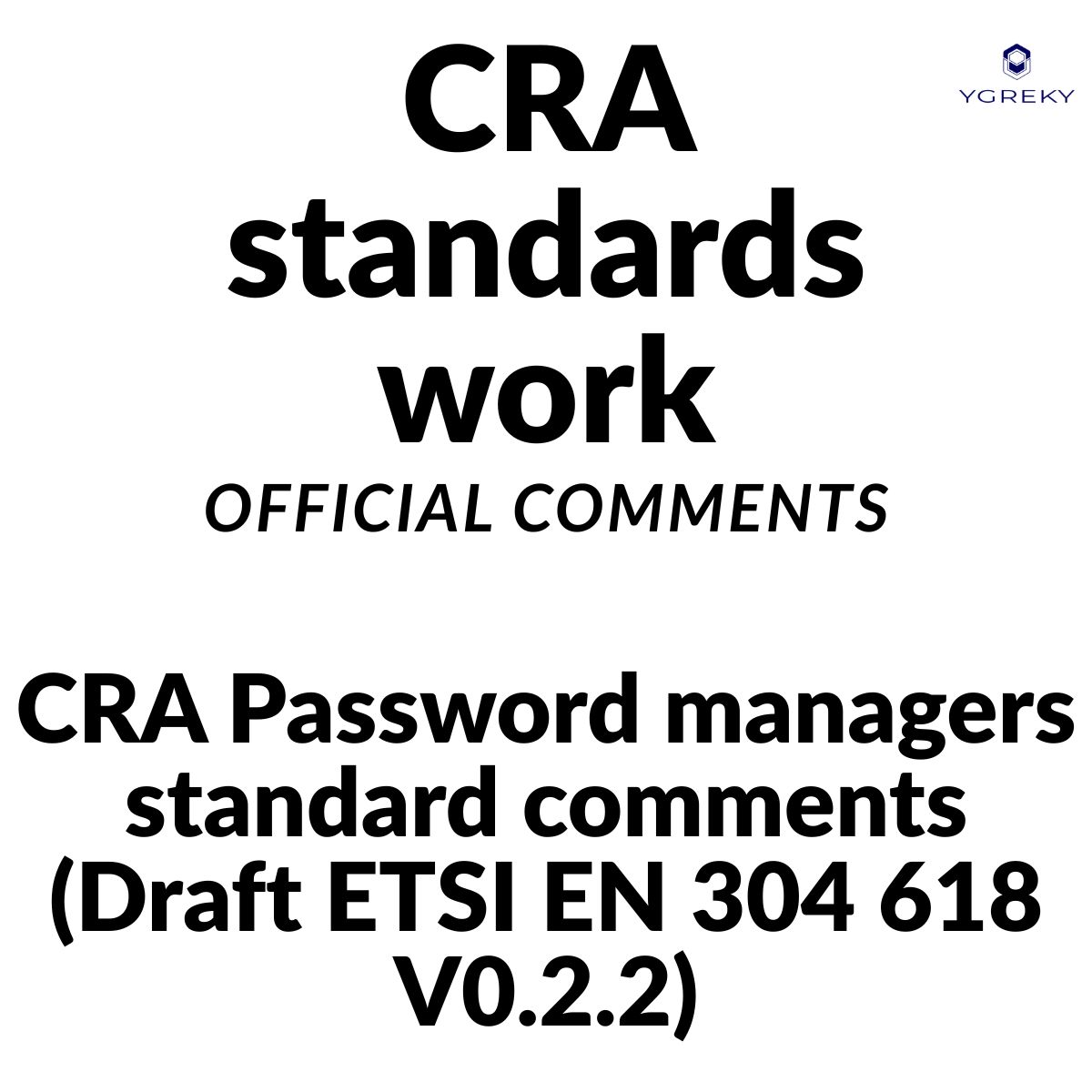 CRA Password managers standard comments (Draft ETSI EN 304 618 V0.2.2)