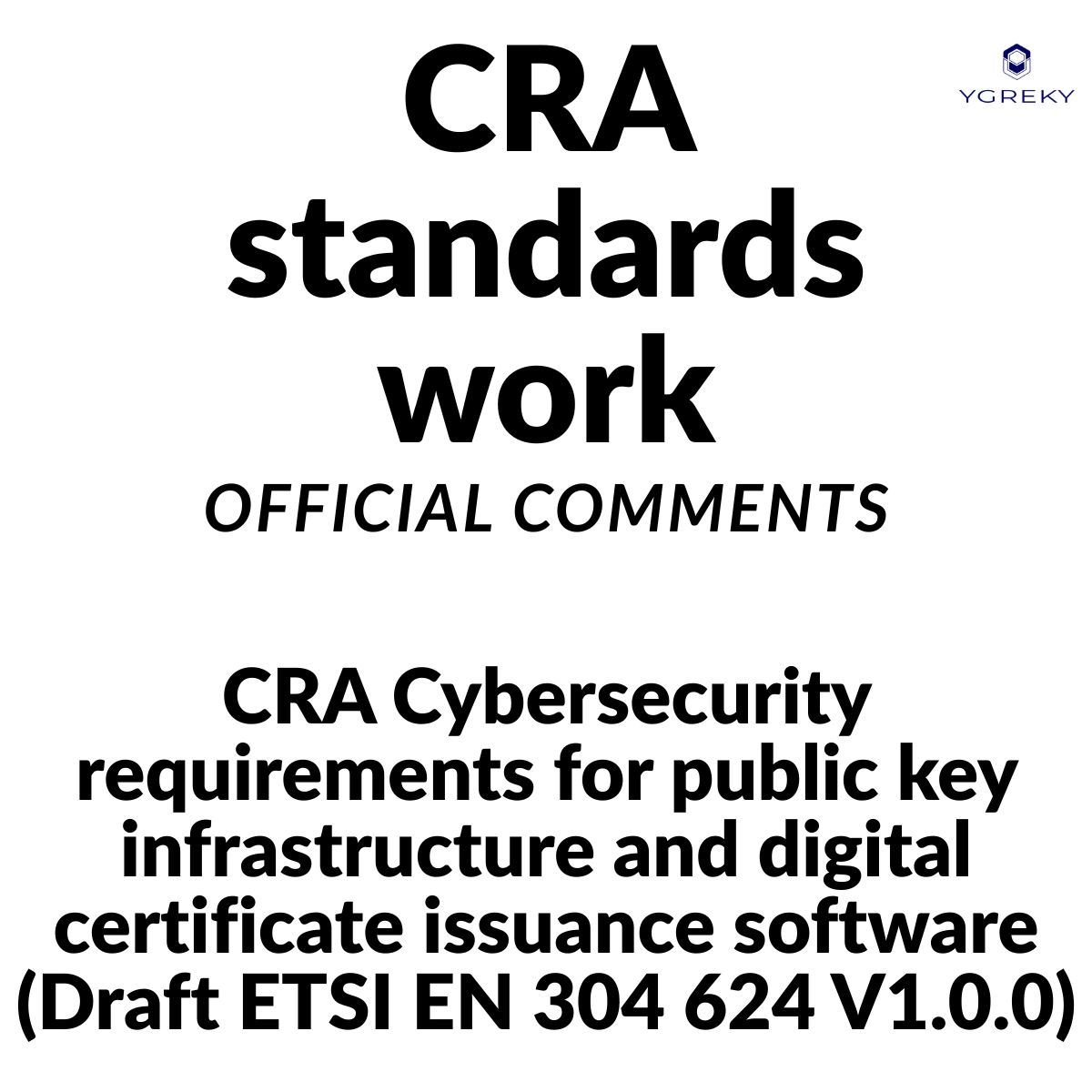 CRA Cybersecurity requirements for public key infrastructure and digital certificate issuance software (Draft ETSI EN 304 624 V1.0.0)